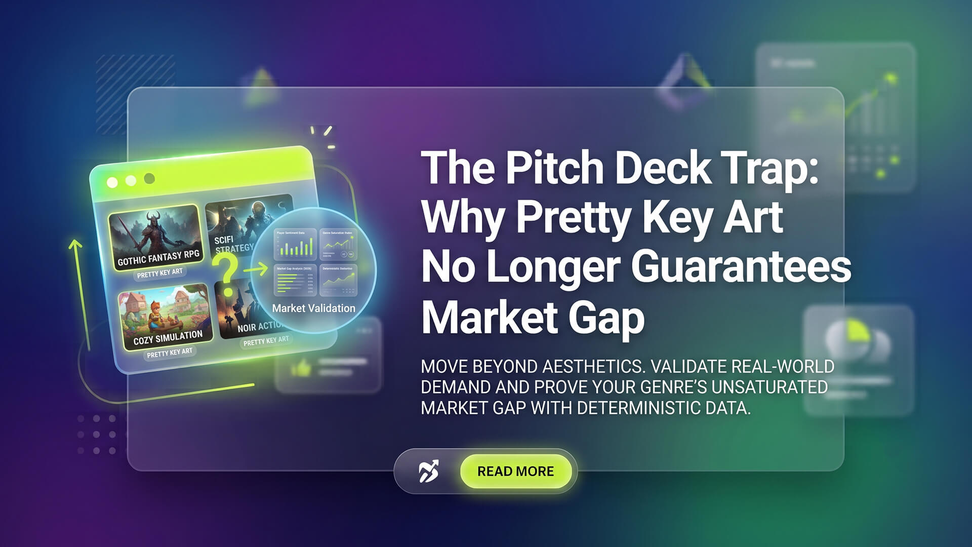 The Pitch Deck Trap: Why Pretty Key Art No Longer Guarantees Market Gap
